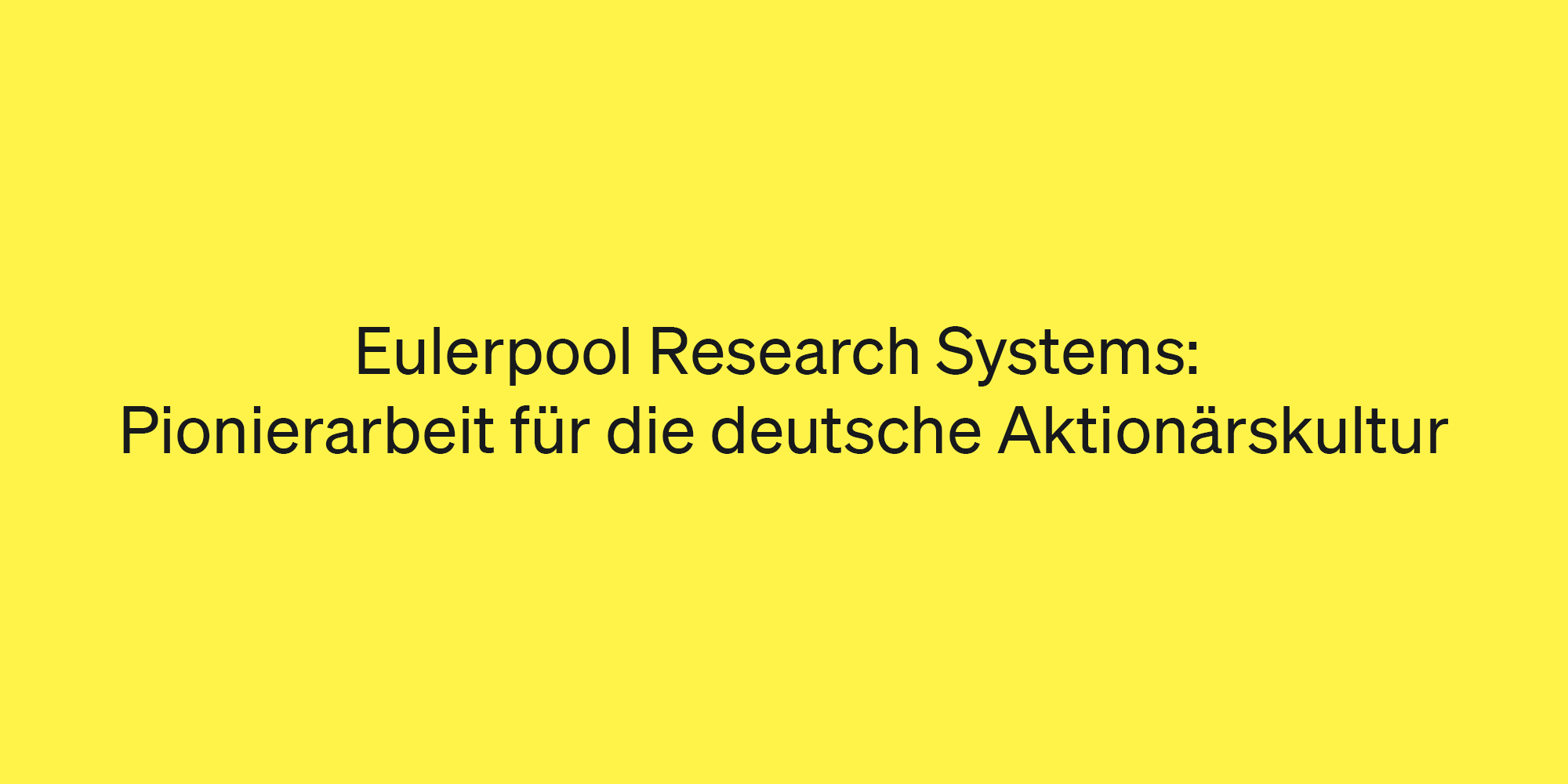 Eulerpool Research Systems: Pionierarbeit für die deutsche Aktionärskultur